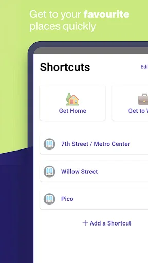Shortcuts feature for quick access to favorite destinations including saved metro stations like 7th Street Metro Center and Willow Street